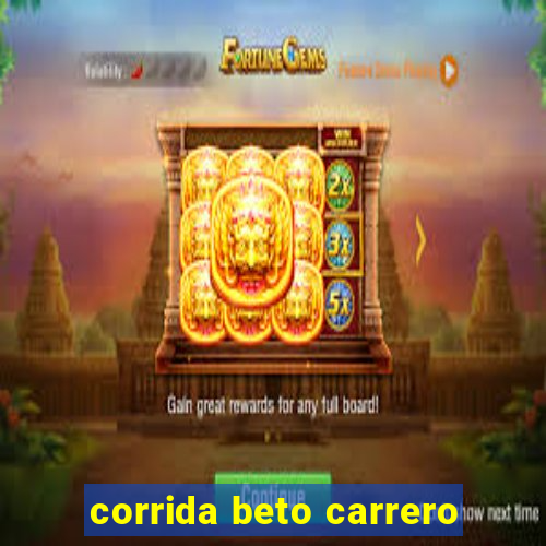 corrida beto carrero